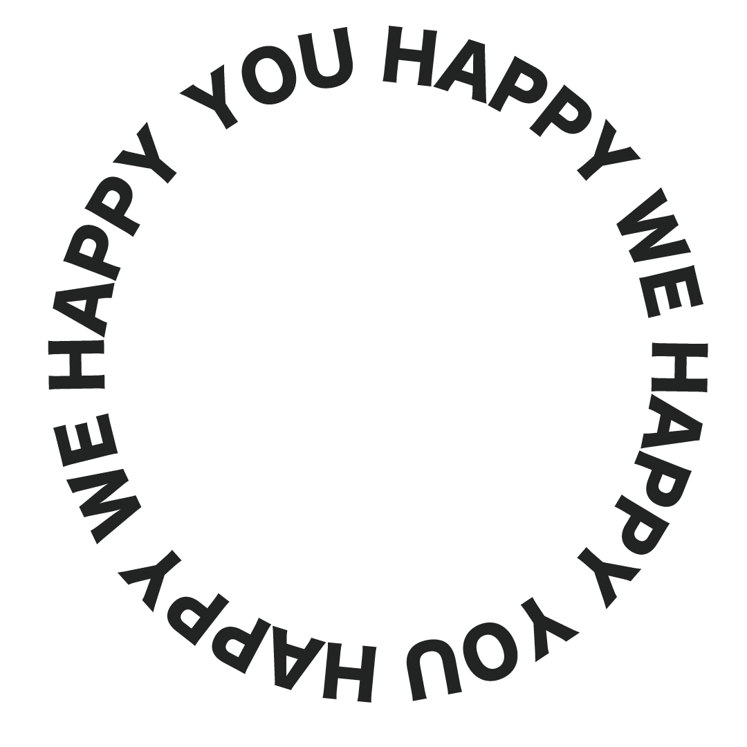 you happy we happy